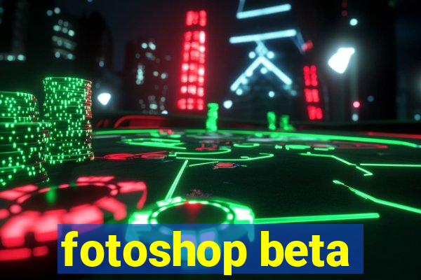 fotoshop beta